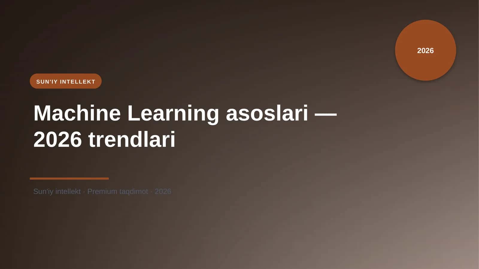 Machine Learning asoslari — 2026 trendlari 1