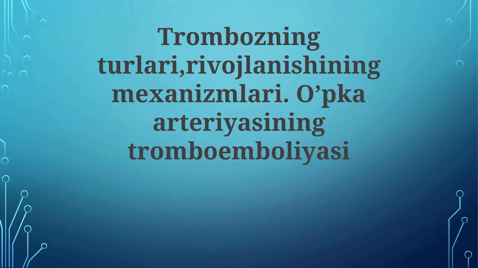 Trombozning turlari, rivojlanishi mexanizmlari 1