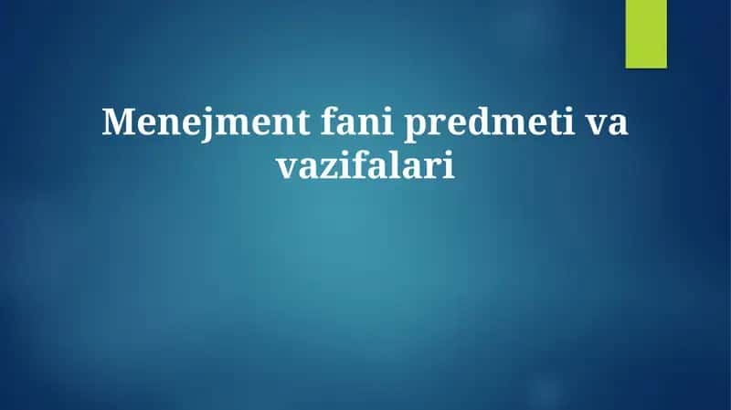 Menejment fani predmeti va vazifalari 1