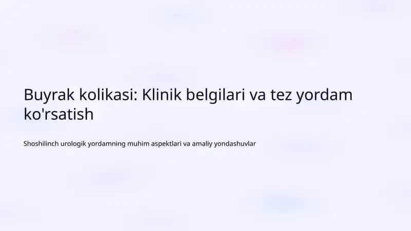 Buyrak kolikasi: Klinik belgilari va tez yordam ko'rsatish 1