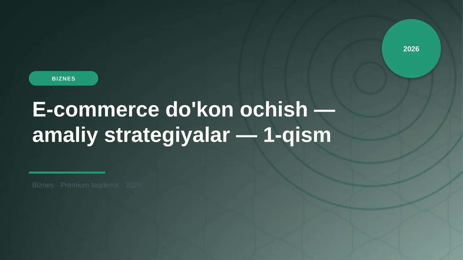 E-commerce do'kon ochish — amaliy strategiyalar — 1-qism 1
