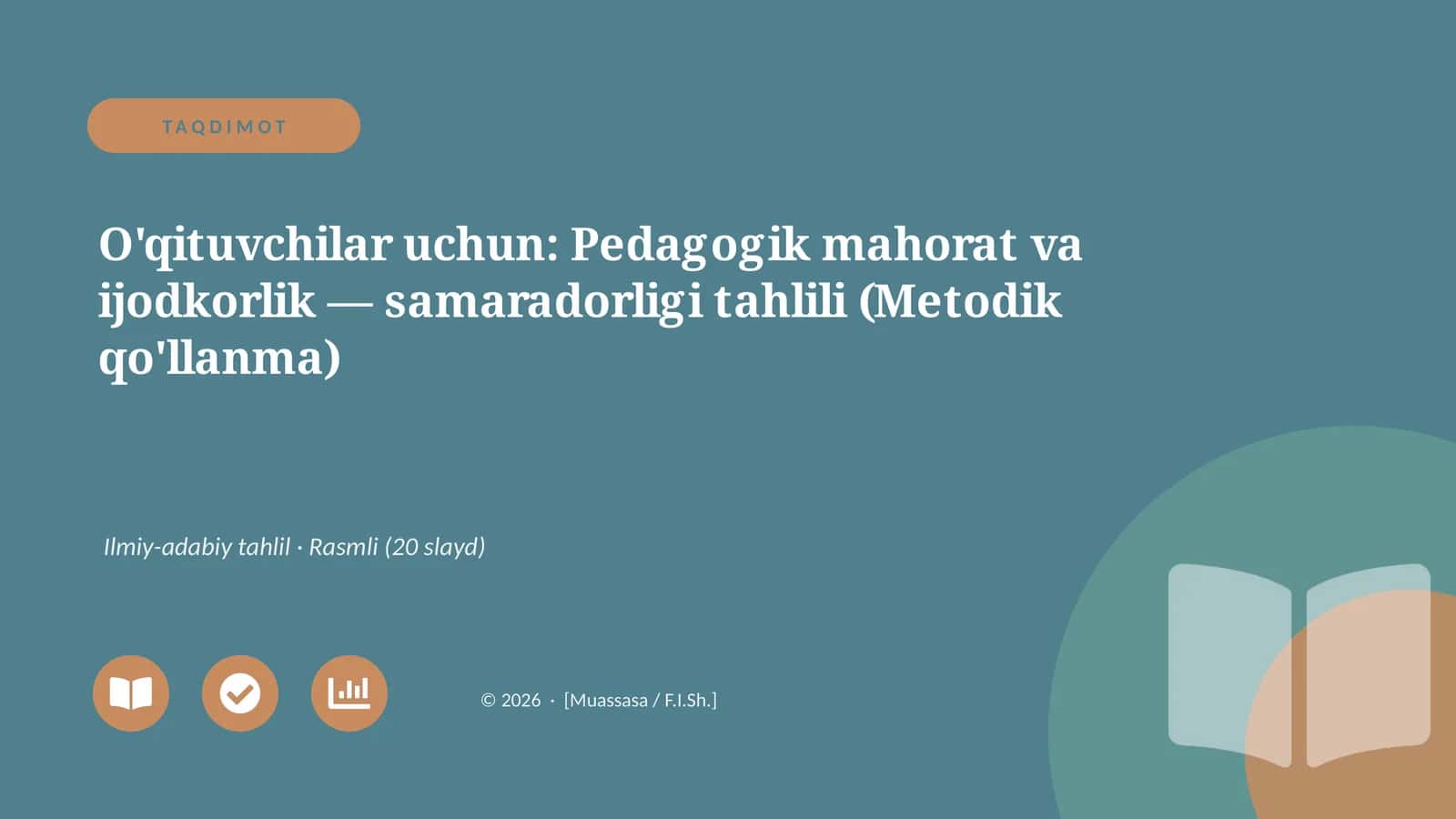 O'qituvchilar uchun: Pedagogik mahorat va ijodkorlik — samaradorligi tahlili (Metodik qo'llanma) 1