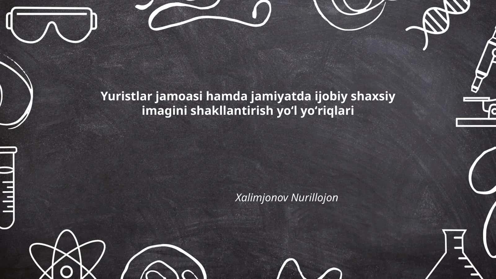 Yuristlar jamoasi hamda jamiyatda ijobiy shaxsiy imagini shakllantirish yoʻl yoʻriqlari 1