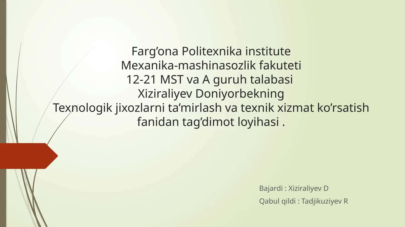 Texnologik jixozlar nita’mirlash va texnik xizmat ko’rsatish fanidant tag’dimot loyihasi 1