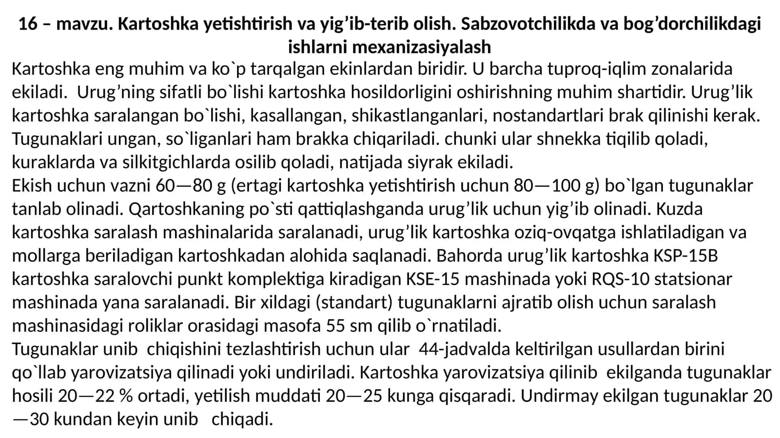 16– mavzu. Kartoshka yetishtirish va yig’ib-terib olish. Sabzovotchilikda va bog’dorchilikdagi ishlarni mexanizasiyalash 1