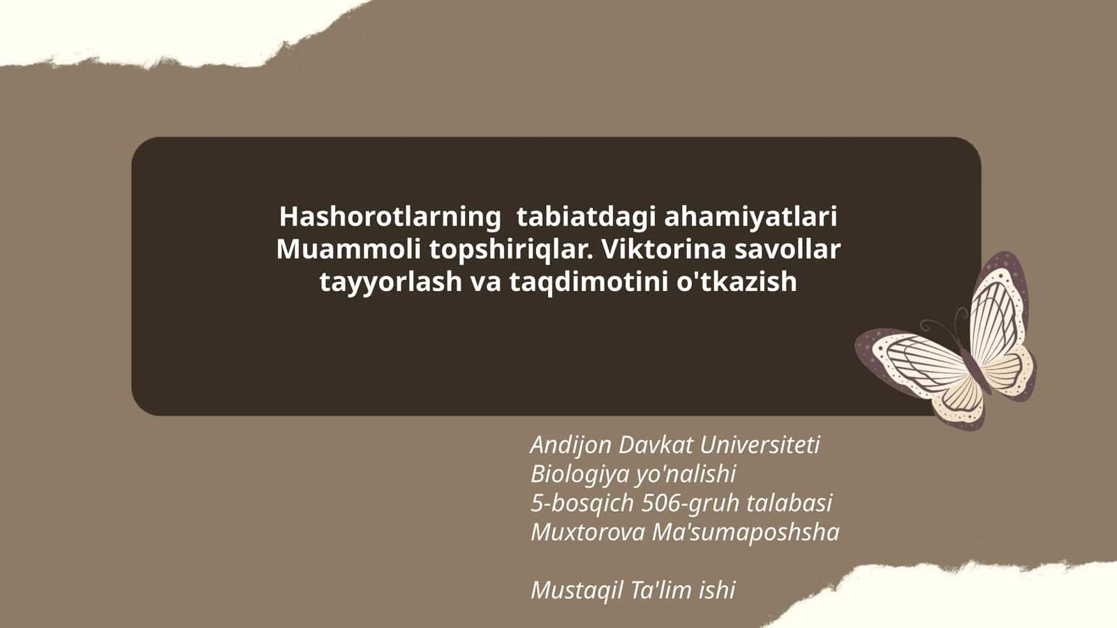 Hashorotlarning tabiatdagi ahamiyatlari Muammoli topshiriqlar. Viktorina savollar tayyorlash va taqdimotini o'tkazish 1