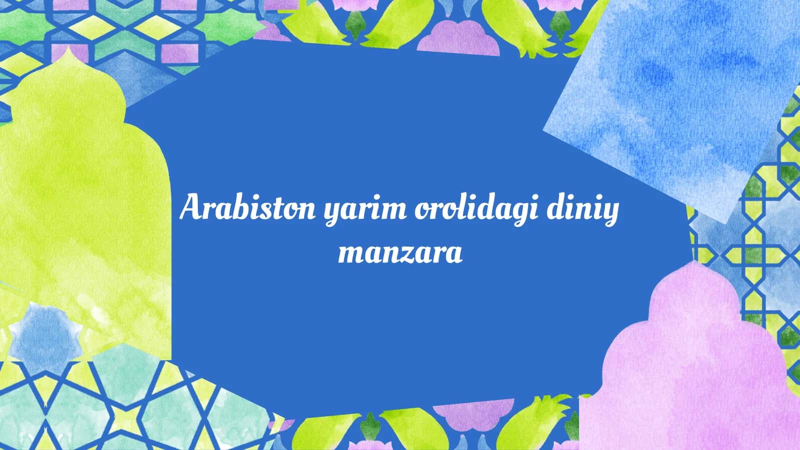 Arabiston yarim orolidagi diniy manzara 1