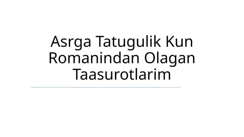 Asrga Tatugulik Kun Romanindan Olagan Taasurotlar 1