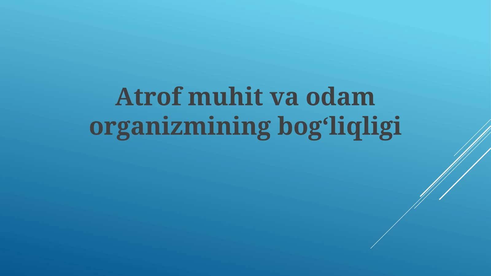 Atrofmuhitvaodamorganizminingbogʻliqligi 1