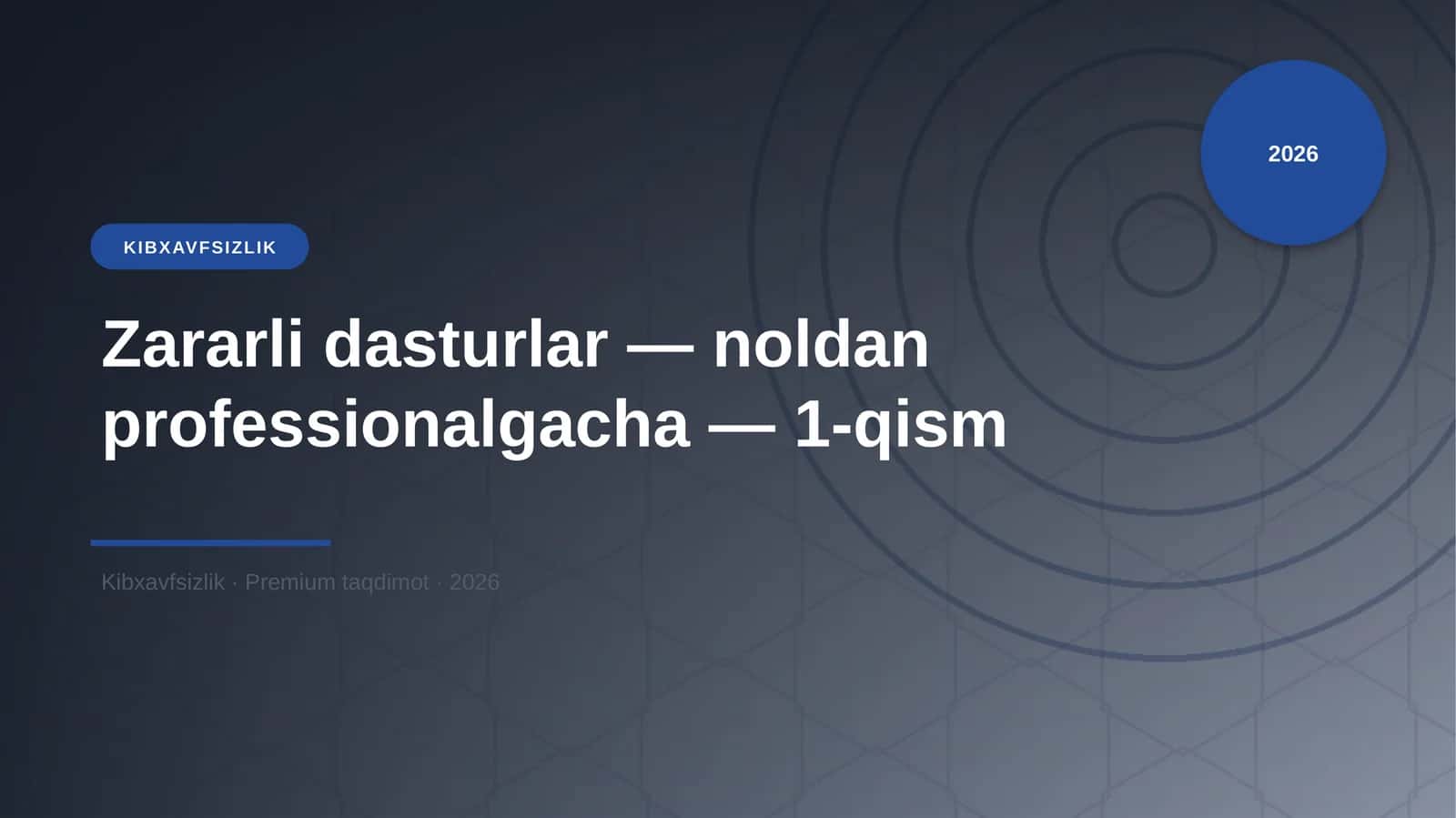 Zararli dasturlar — noldan professionalgacha — 1-qism 1