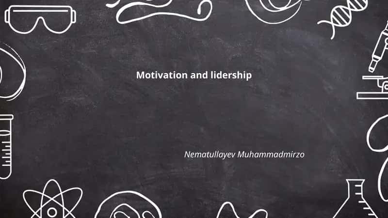 Motivatsiya va rahbarlik asosiy tushunchalari 1