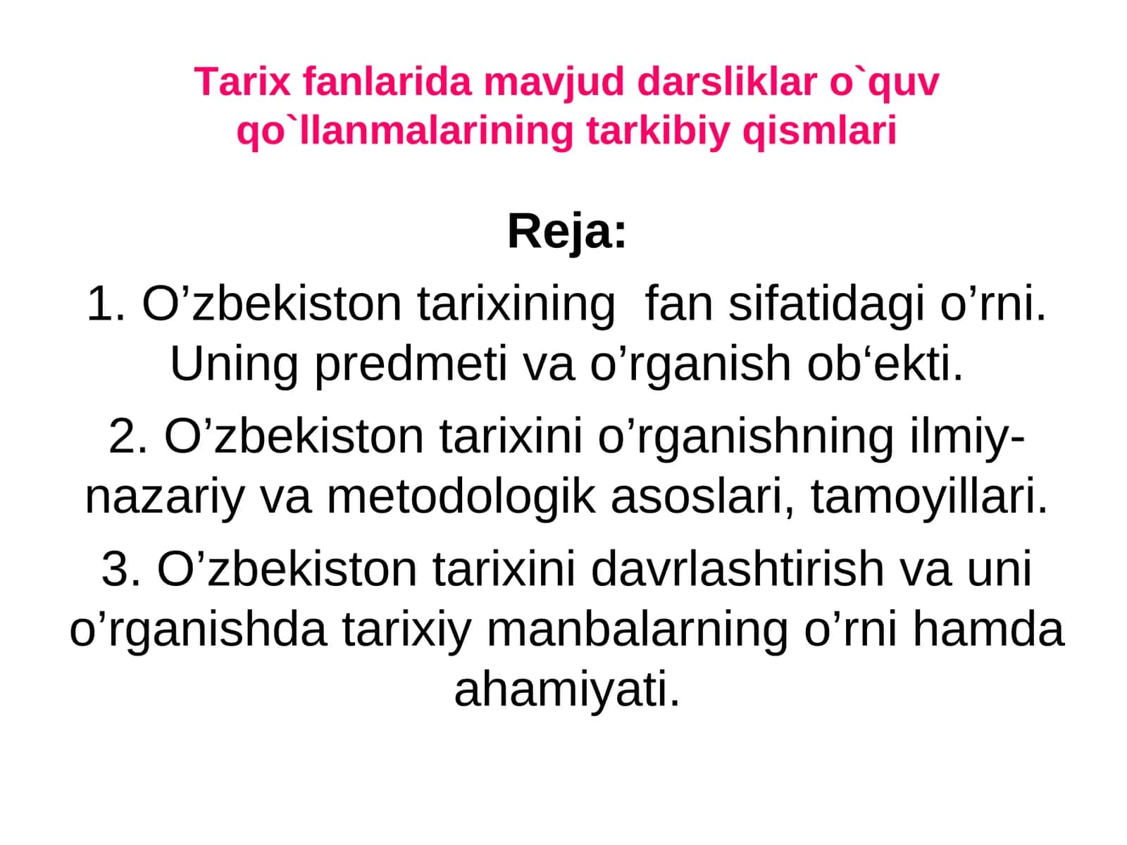O'zbekiston tarixi fanining predmeti, nazariy-metodologik asoslari, manbalari va ahamiyati 1