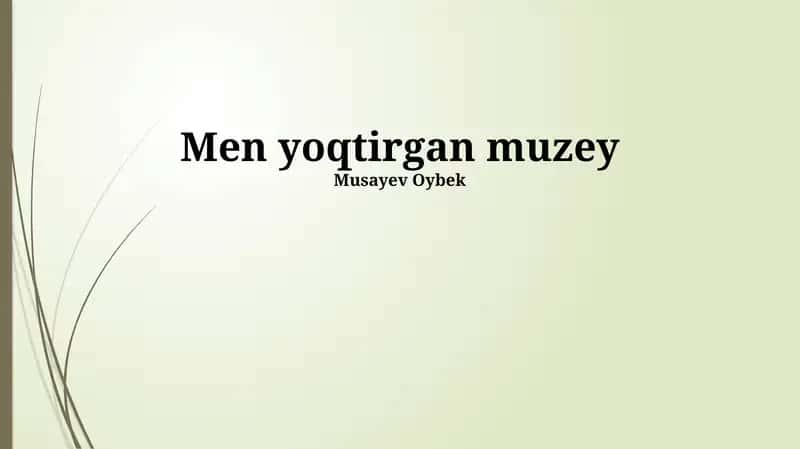 Men yoqtirgan muzey 1