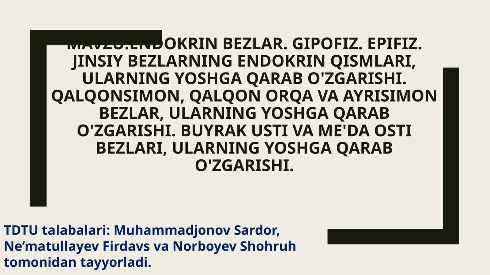 Endokrin bezlar. Gipofiz. Epifiz. Jinsiy bezlarning endokrin qismlari, ularning yoshga qarab o'zgari 1