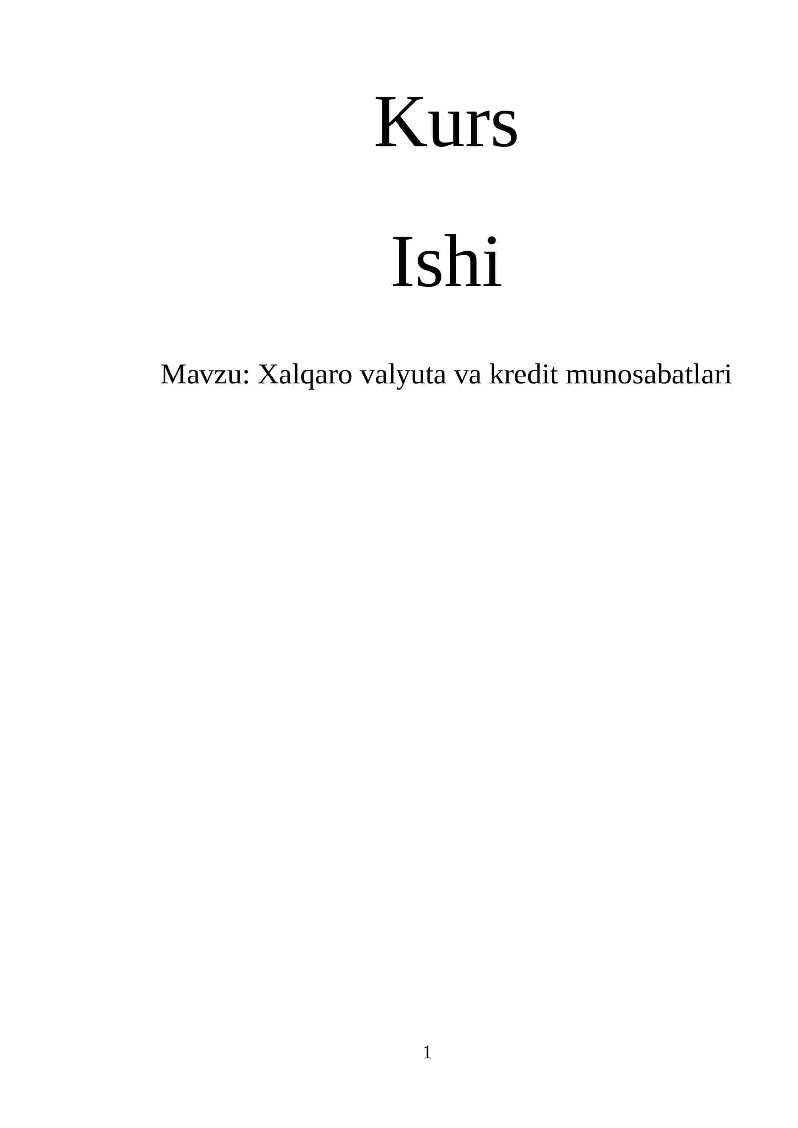 Xalqaro valyuta va kredit munosabatlari 1