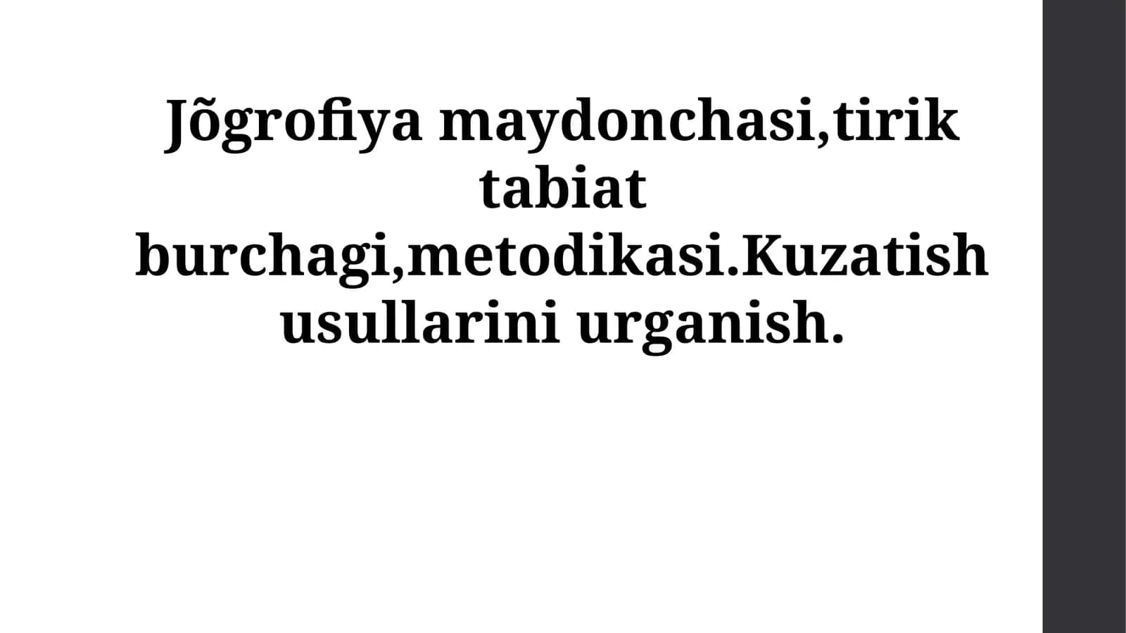 Geografiya maydonchasi, tirik tabiat burchagi, metodikasi. Kuzatish usullarini o'rganish 1
