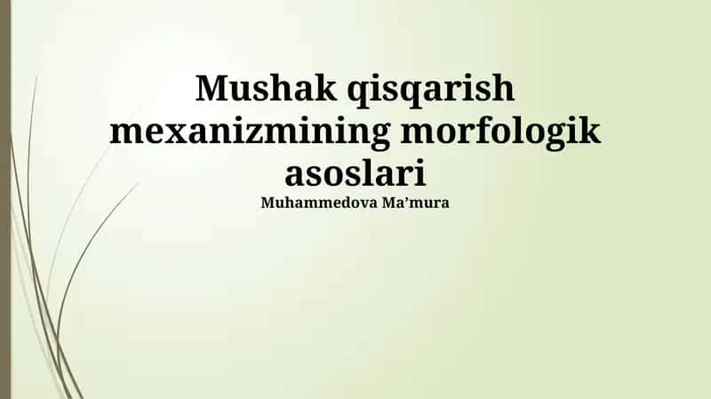 Mushak qisqarish mexanizmining morfologik asoslari 1