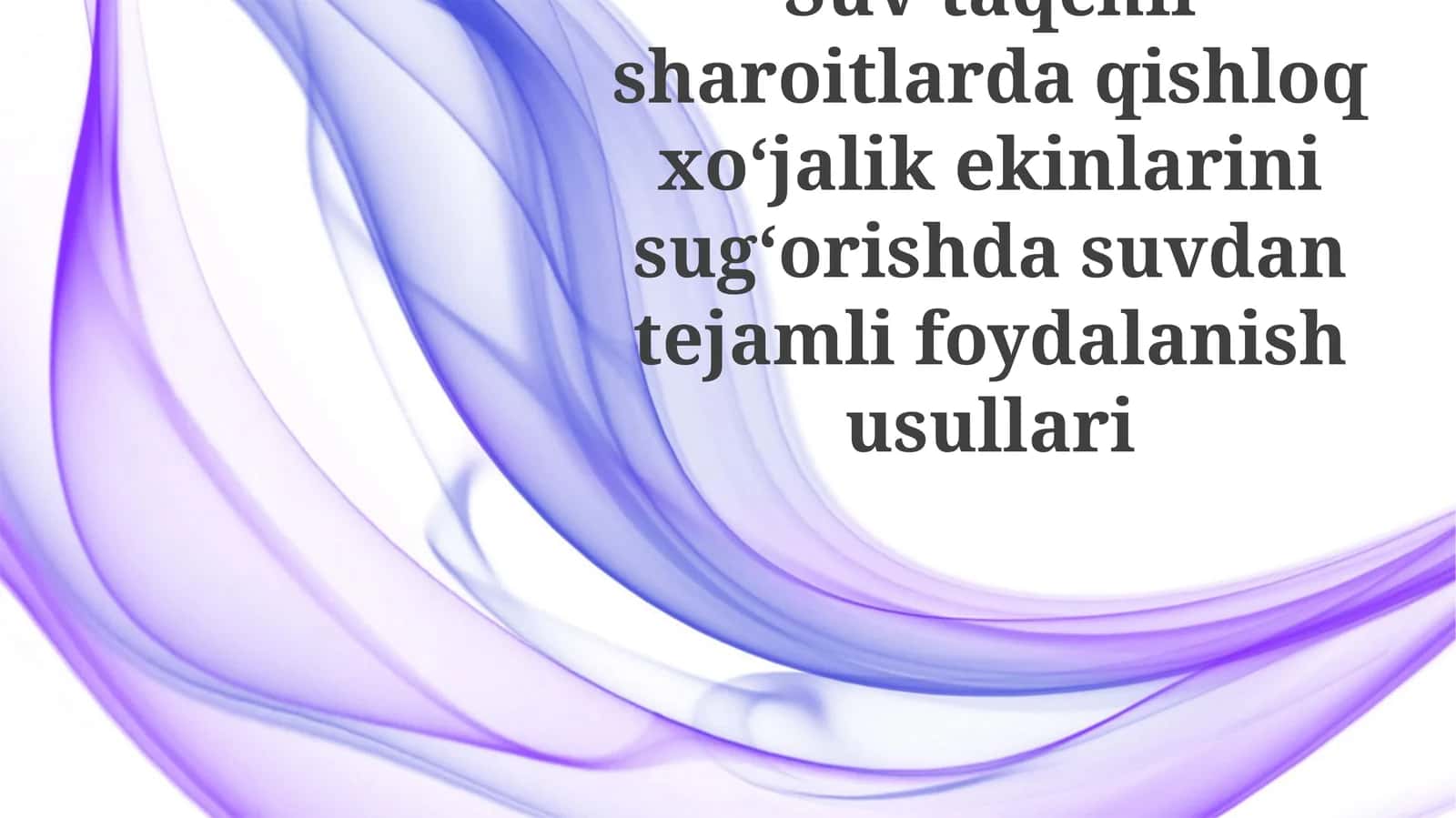 Suvtaqchilsharoitlardaqishloqxoʻjalikekinlarinisugʻorishdasuvdantejamlifoydalanishusullari 1