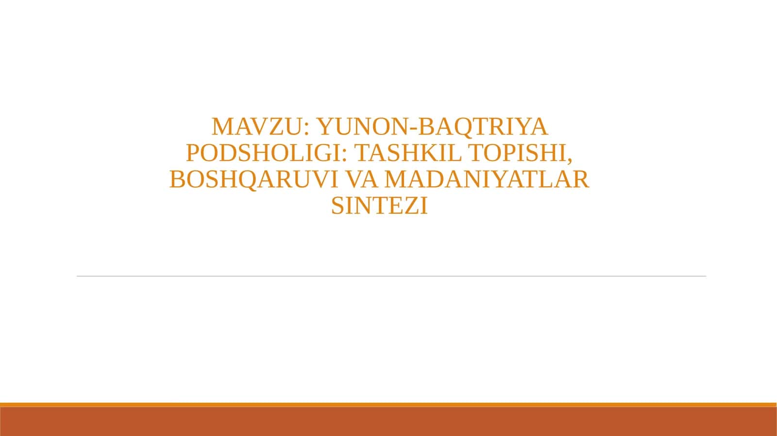 YUNON-BAQTRIYA PODSHOLIGI: TASHKIL TOPISHI, BOSHQARUVI VA MADANIYATLAR SINTEZI 1