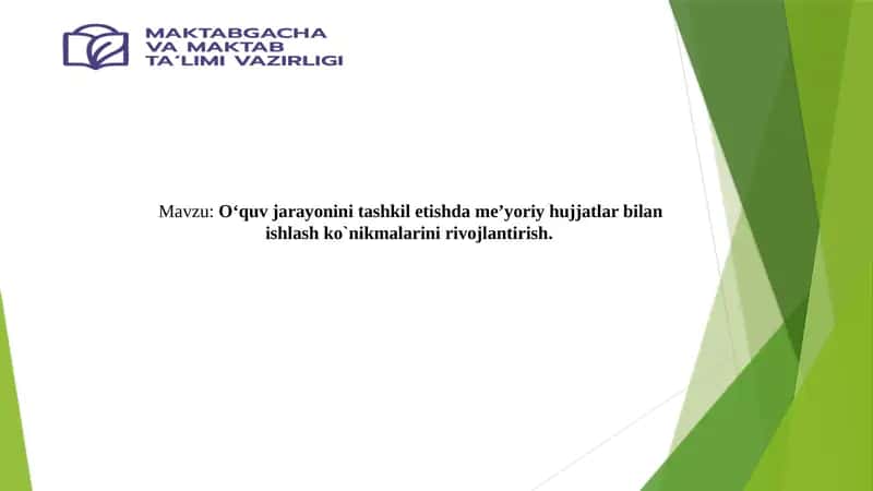 O‘quv jarayonini tashkil etishda me’yoriy hujjatlar bilan ishlash ko`nikmalarini rivojlantirish. 1