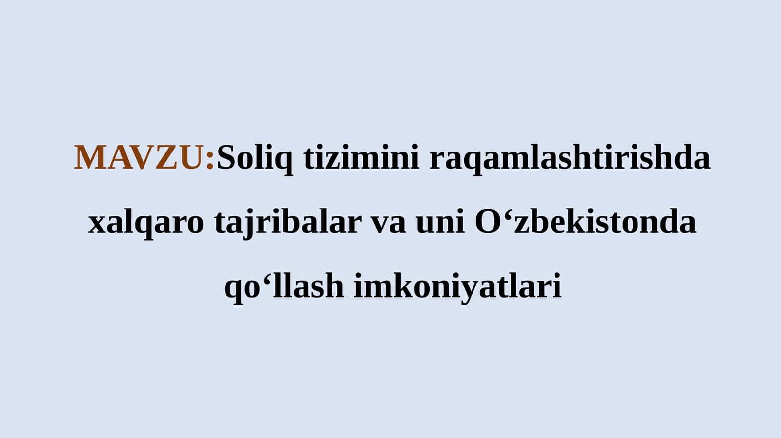 Soliq tizimini raqamlashtirishda xalqaro tajribalar va uni O‘zbekistonda qo‘llash imkoniyatlari 1