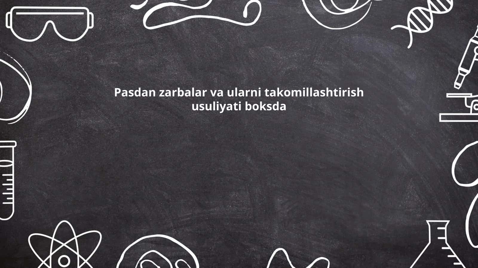 Pasdan zarbalar va ularni takomillashtirish usuliyati boksda 1