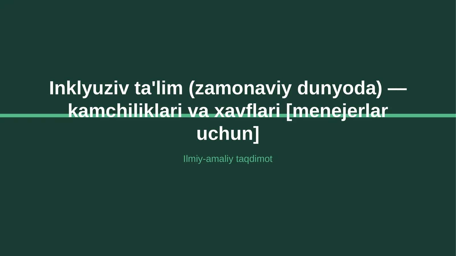 Inklyuziv ta'lim (zamonaviy dunyoda) — kamchiliklari va xavflari [menejerlar uchun] 1