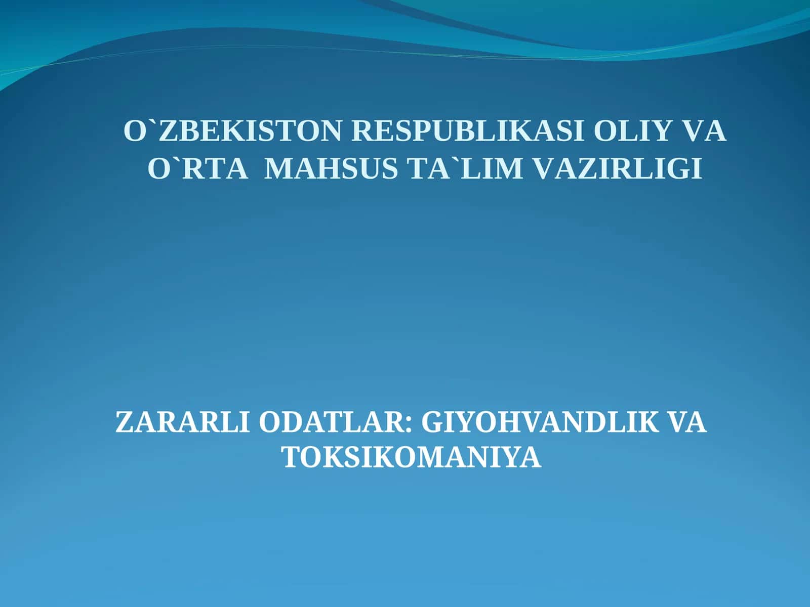 ZARARLI ODATLAR GIYOHVANDLIK VA TOKSIKOMANIYA. 1