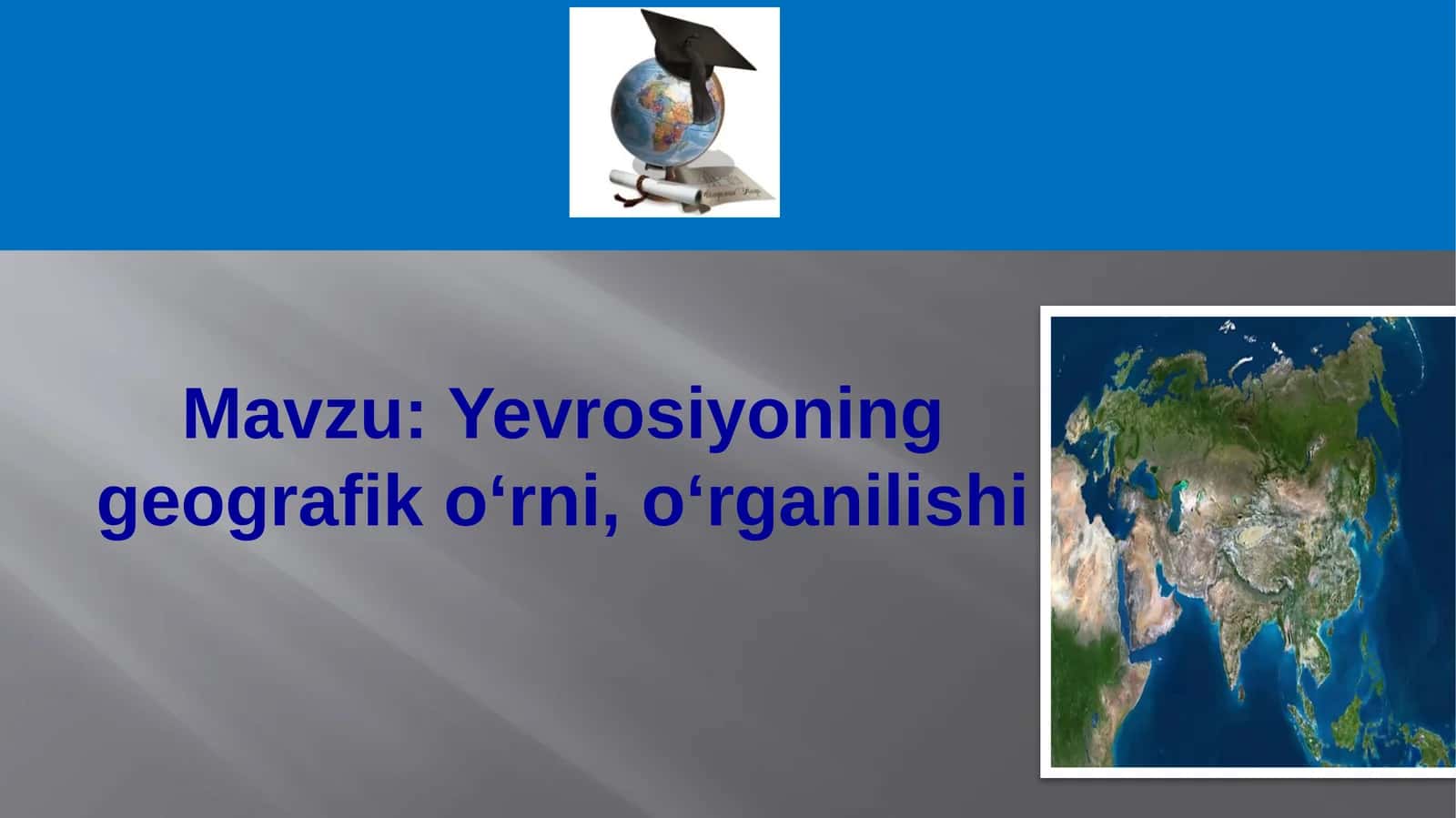 Yevrosiyoning geografik o'rni o'rganilishi 1