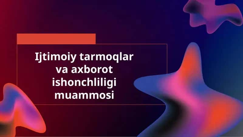 Ijtimoiy tarmoqlar va axborot ishonchliligi muammosi 1