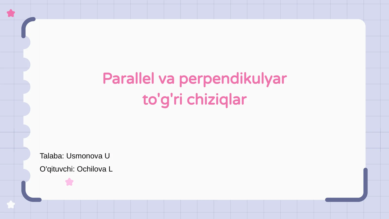Parallel va perpendikulyar to'g'ri chiziqlar 1