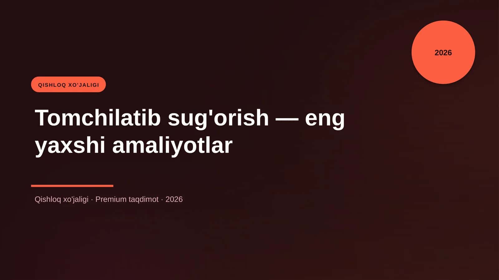 Tomchilatib sug'orish — eng yaxshi amaliyotlar 1