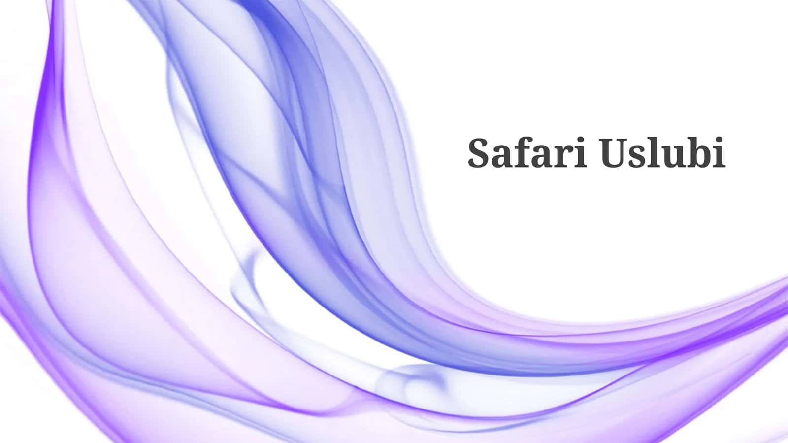Safari Uslubi 1
