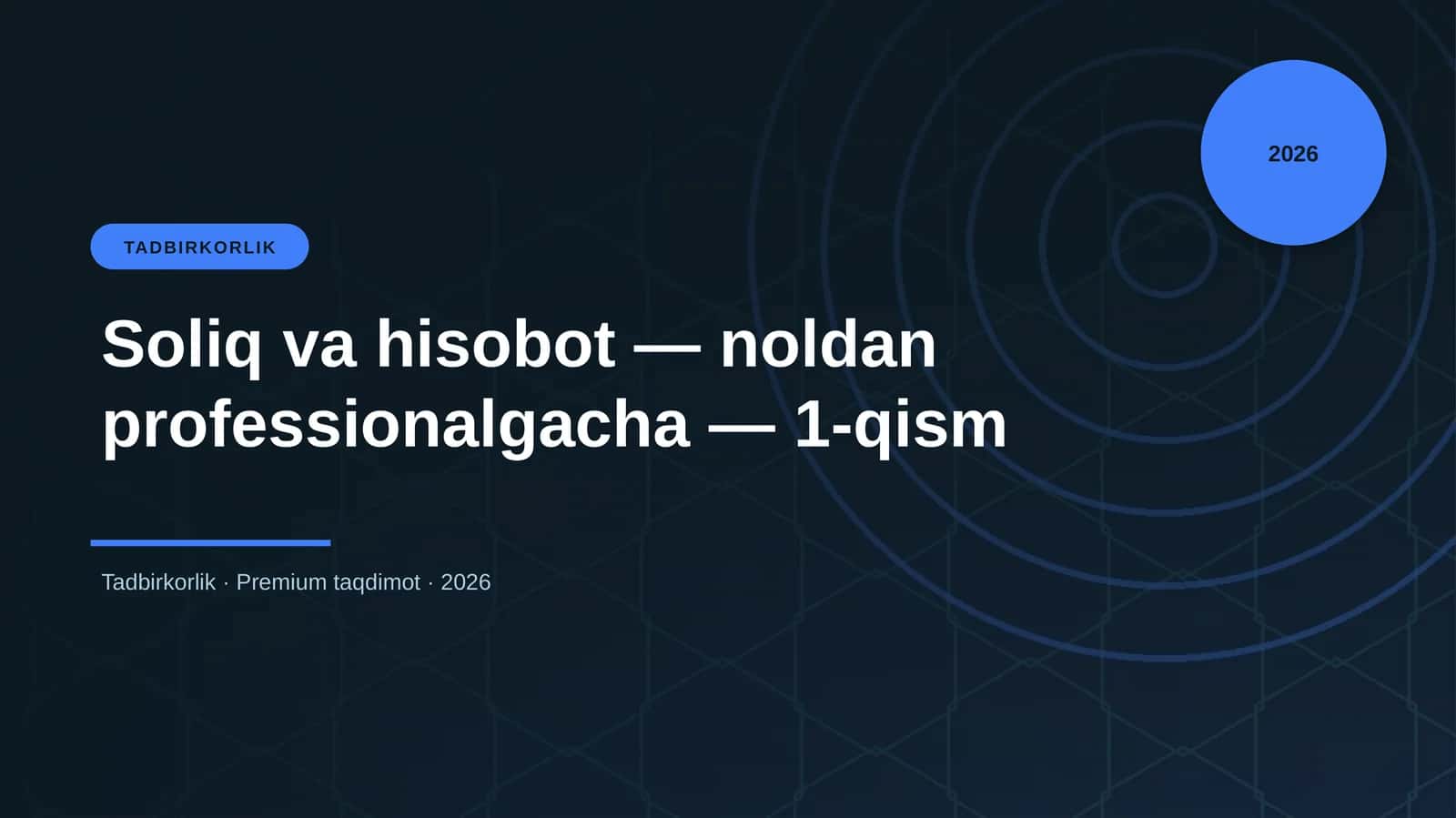 Soliq va hisobot — noldan professionalgacha — 1-qism 1