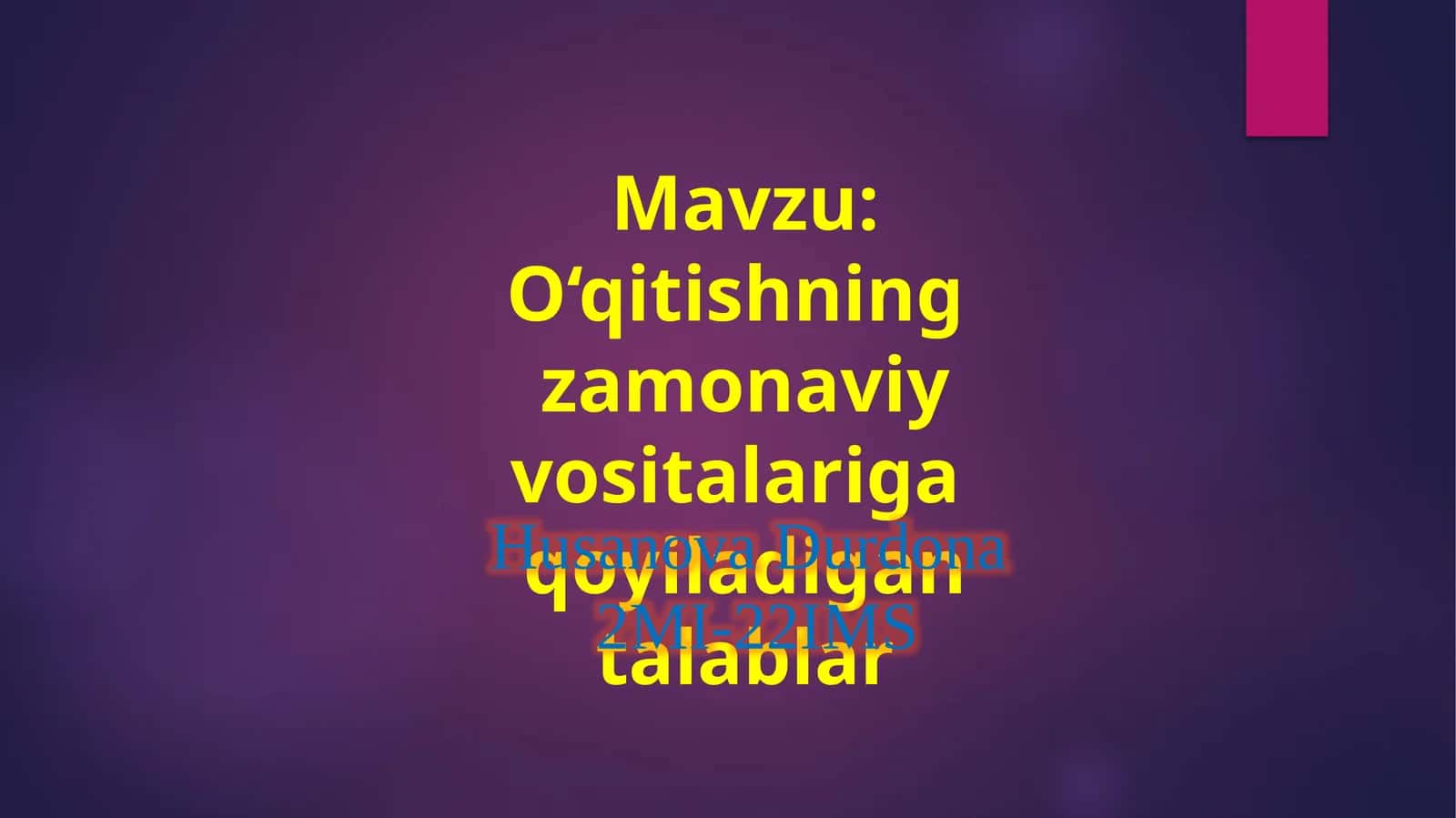 O‘qitishning zamonaviy vositalariga qoyiladigi talablar 1