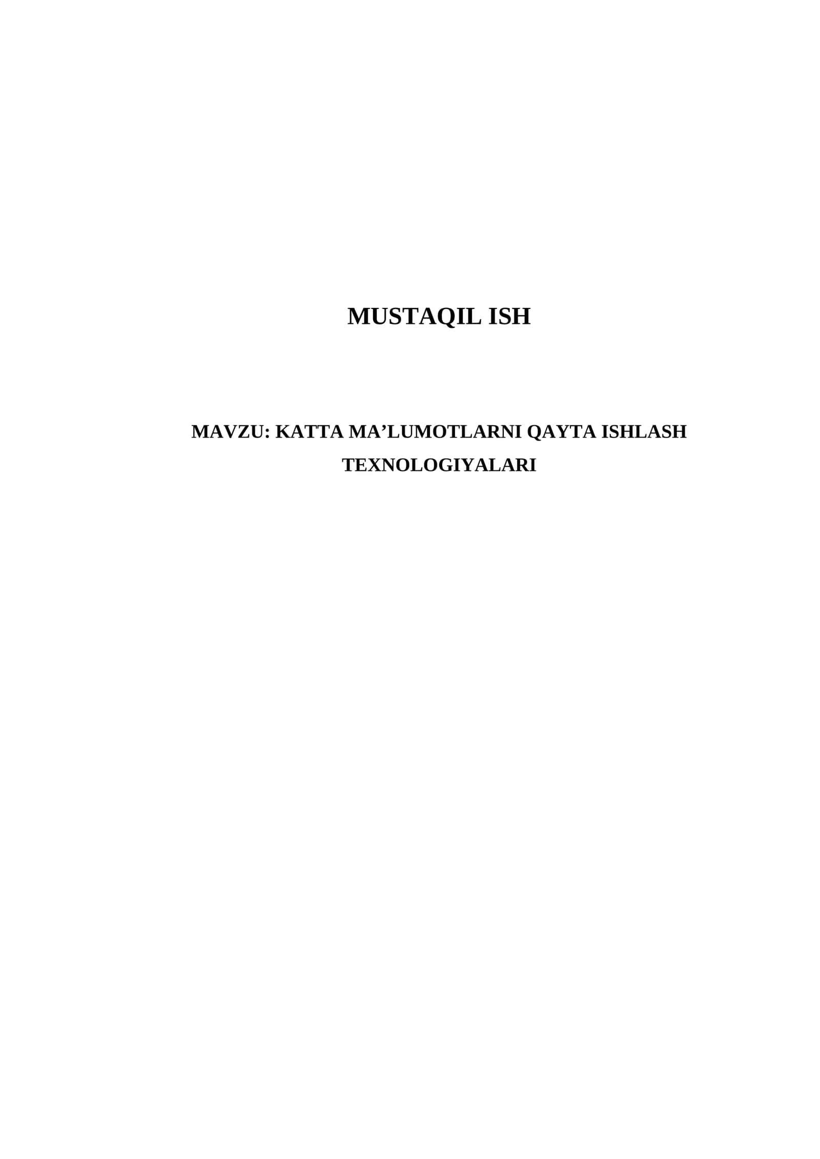 KATTA MA’LUMOTLARNI QAYTA ISHLASH TEXNOLOGIYALARI 1