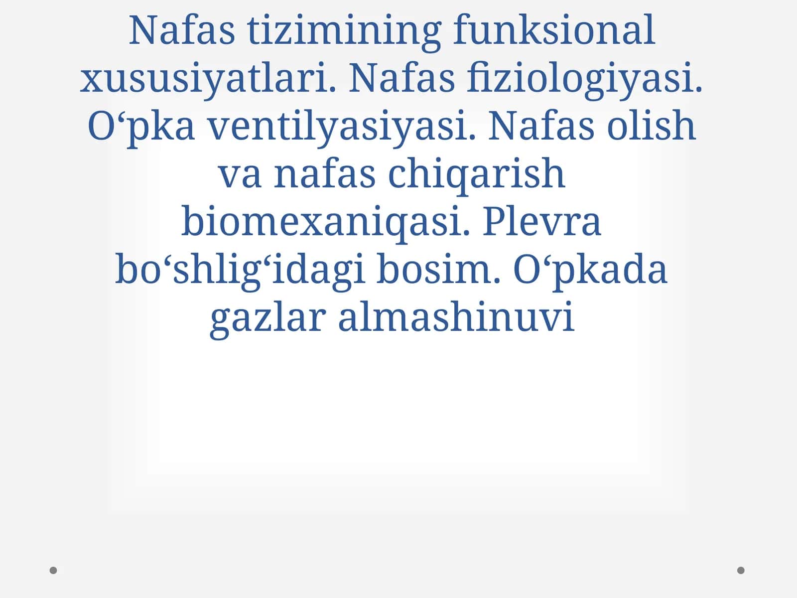 Nafas tizimining funksional xususiyatlari. Nafas fiziologiyasi. O‘pka ventilyasiyasi. Nafas olish va 1
