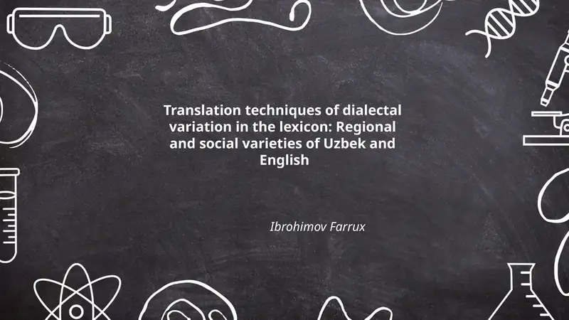 Translation techniques of dialectal variation in the lexicon: Regional and social varieties of Uzbek and English 1