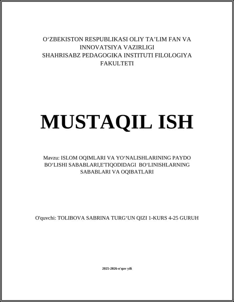 ISLOM OQIMLARI VA YOʻNALISHLARINING PAYDO BOʻLISHI SABABLARI,E'TIQODIDAGI BOʻLINISHLARNING SABABLARI VA OQIBATLARI 1