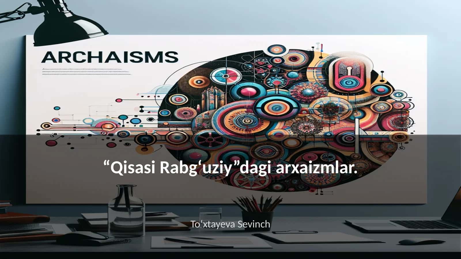 “Qisasi Rabgʻuziy”dagi arxaizmlar 1