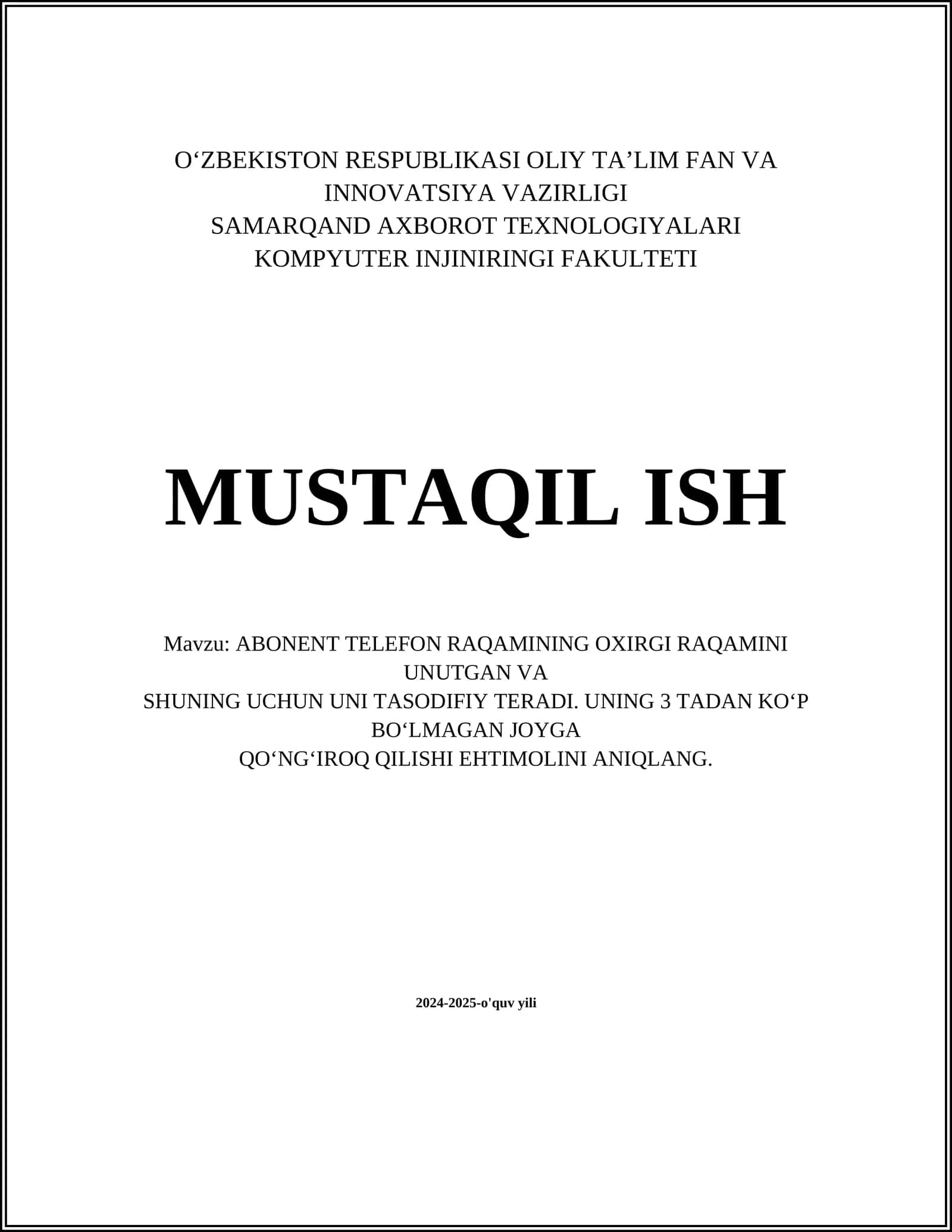ABONENT TELEFON RAQAMINING OXIRGI RAQAMINI UNUTGAN VA SHUNING UCHUN UNI TASODIFIY TERADI. UNING 3 TADAN KO‘P BO‘LMAGAN JOYGA QO‘NG‘IROQ QILISHI EHTIMOLINI ANIQLANG 1