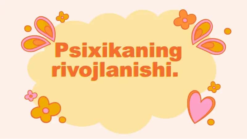 Psixikaning rivojlanishi 1