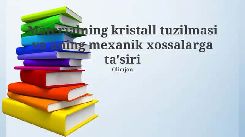 Materialning kristall tuzilmasi va uning mexanik xossalarga ta'siri 1