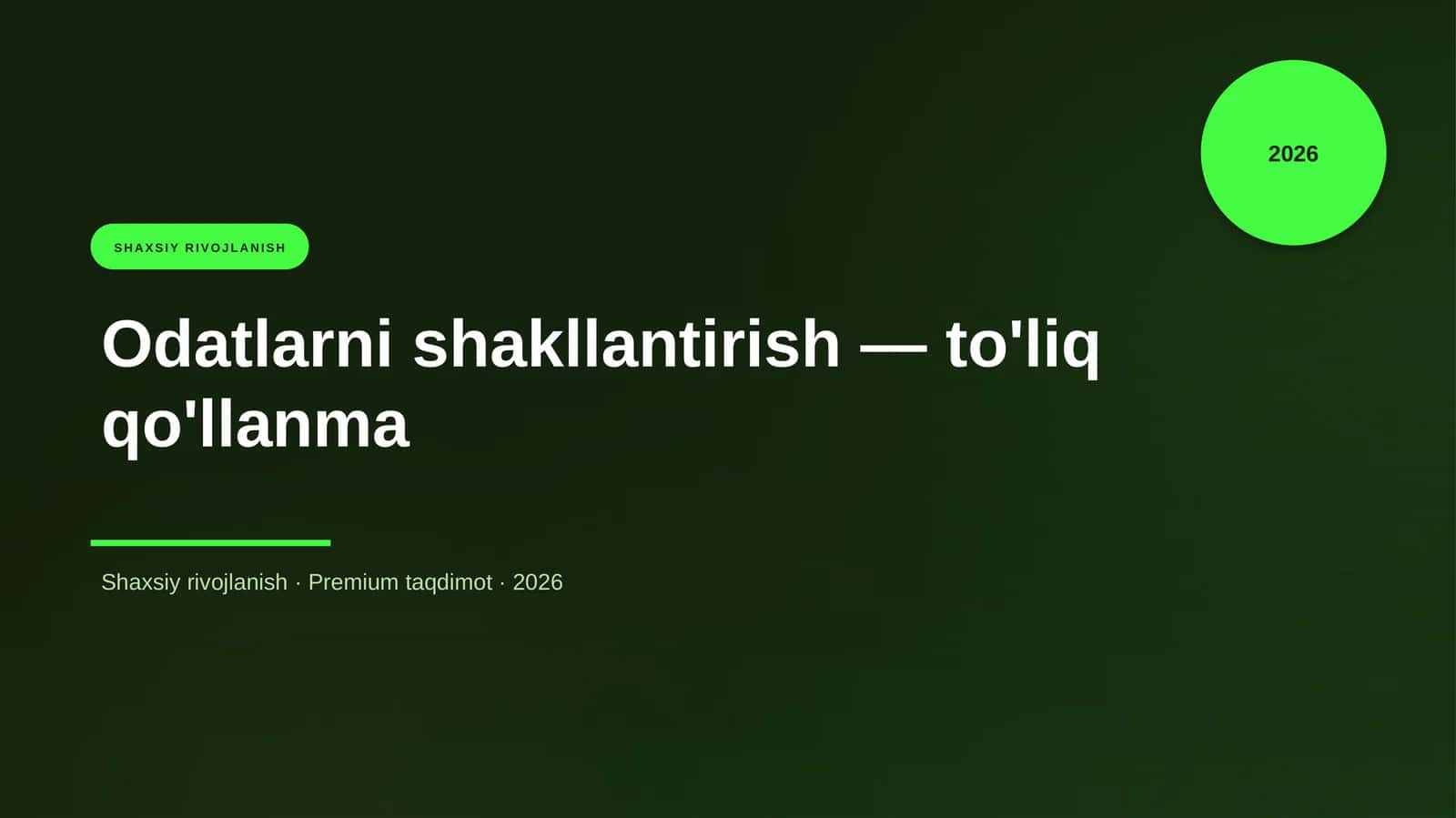 Odatlarni shakllantirish — to'liq qo'llanma 1