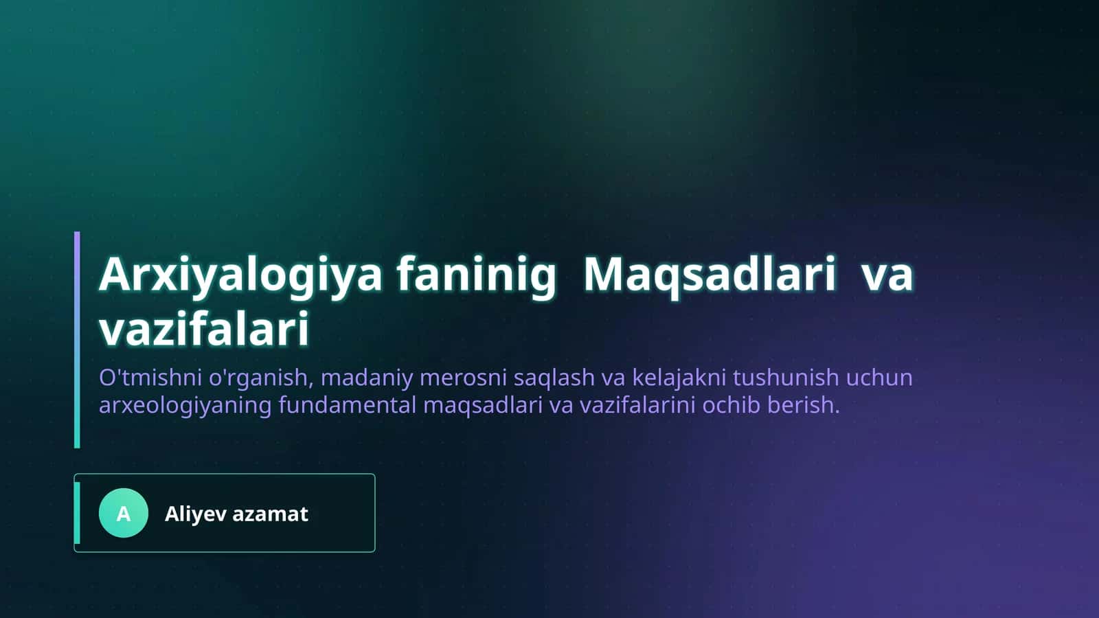 Arxiyalogiya faninig  Maqsadlari  va vazifalari 1