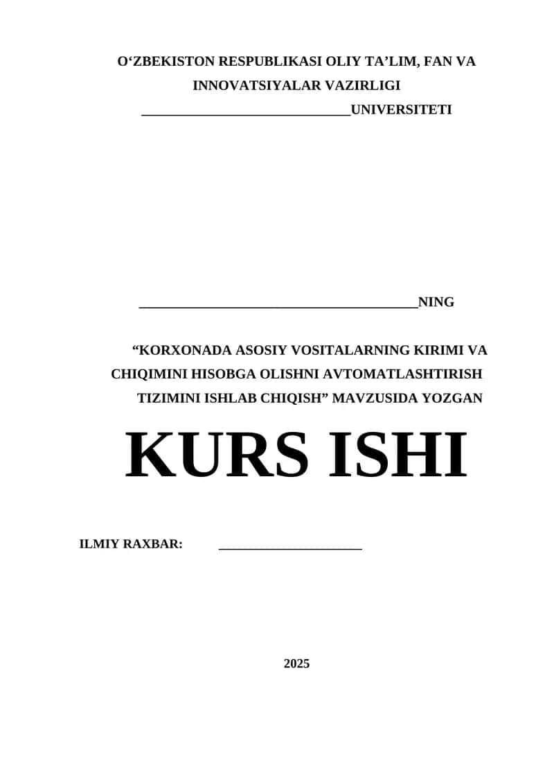 KORXONADA ASOSIY VOSITALARNING KIRIMI VA CHIQIMINI HISOBGA OLISHNI AVTOMATLASHTIRISH TIZIMINI ISHLAB CHIQISH 1