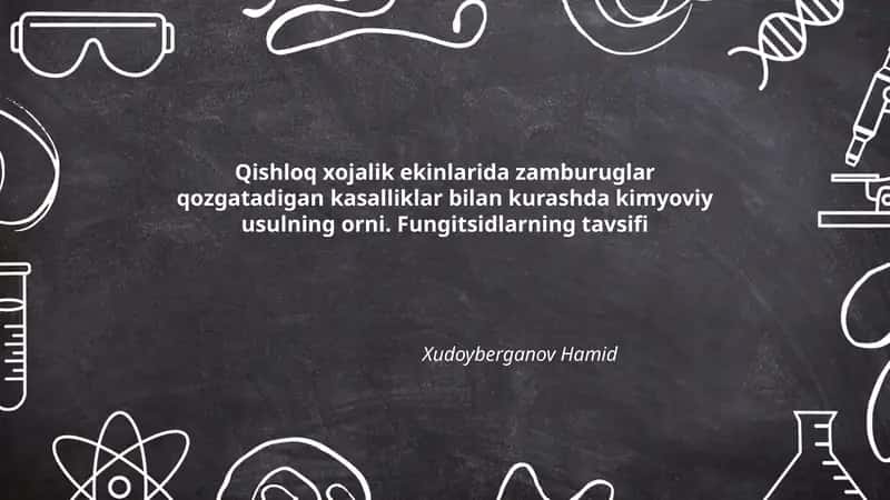 Qishloq xojalik ekinlarida zamburuglar qozgatadigan kasalliklar bilan kurashda kimyoviy usulning orni 1