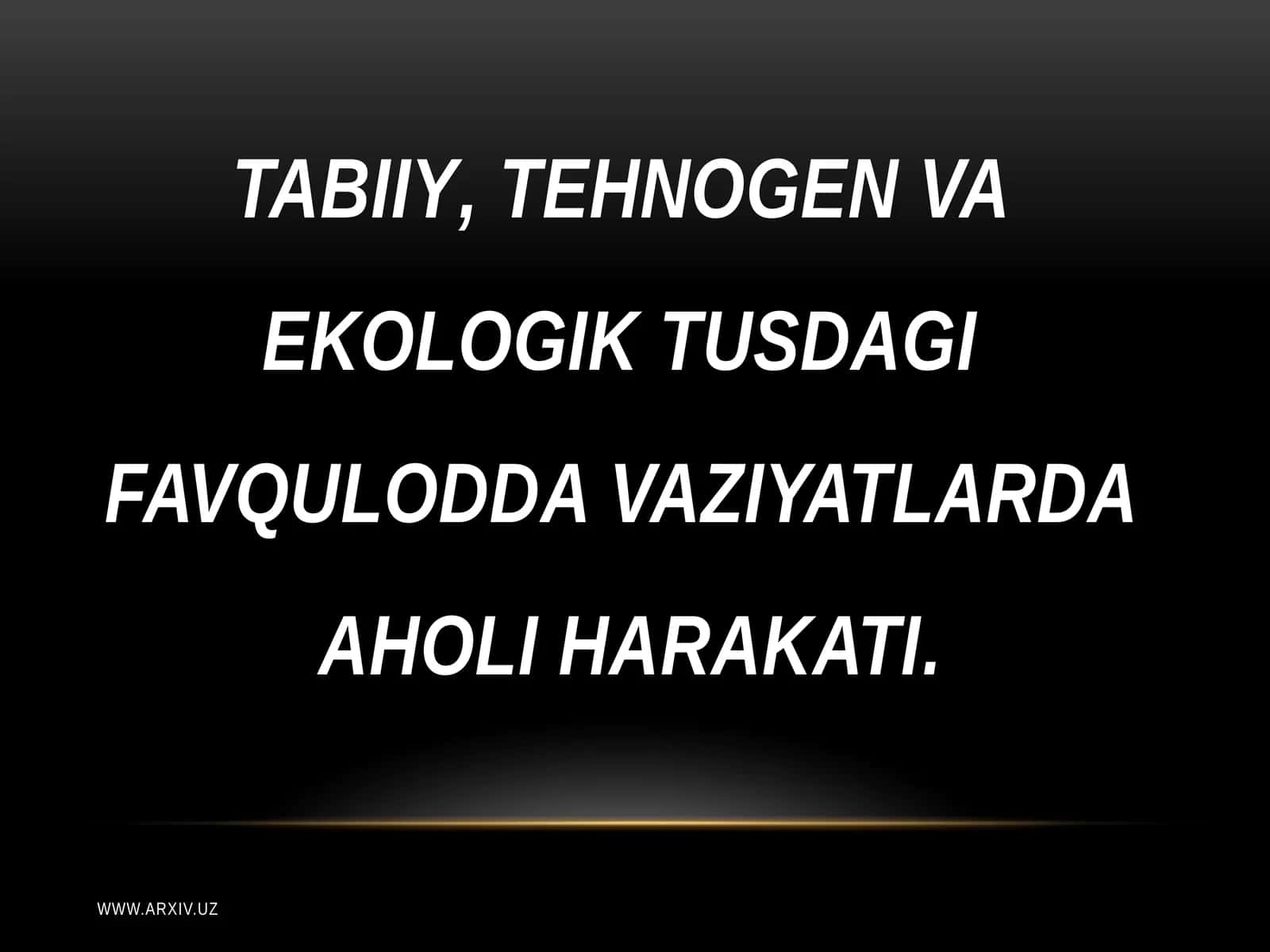 Tabiiy, Tehnogen va Ekologik TUSDAGI Favqulod Davaziyatlar 1