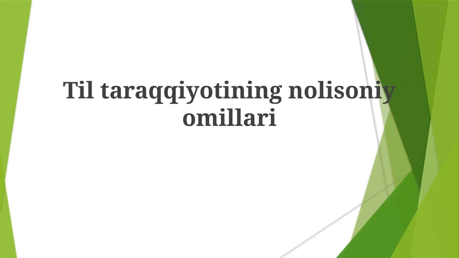 Tiltaraqqiyotining nolisoniy omillari 1