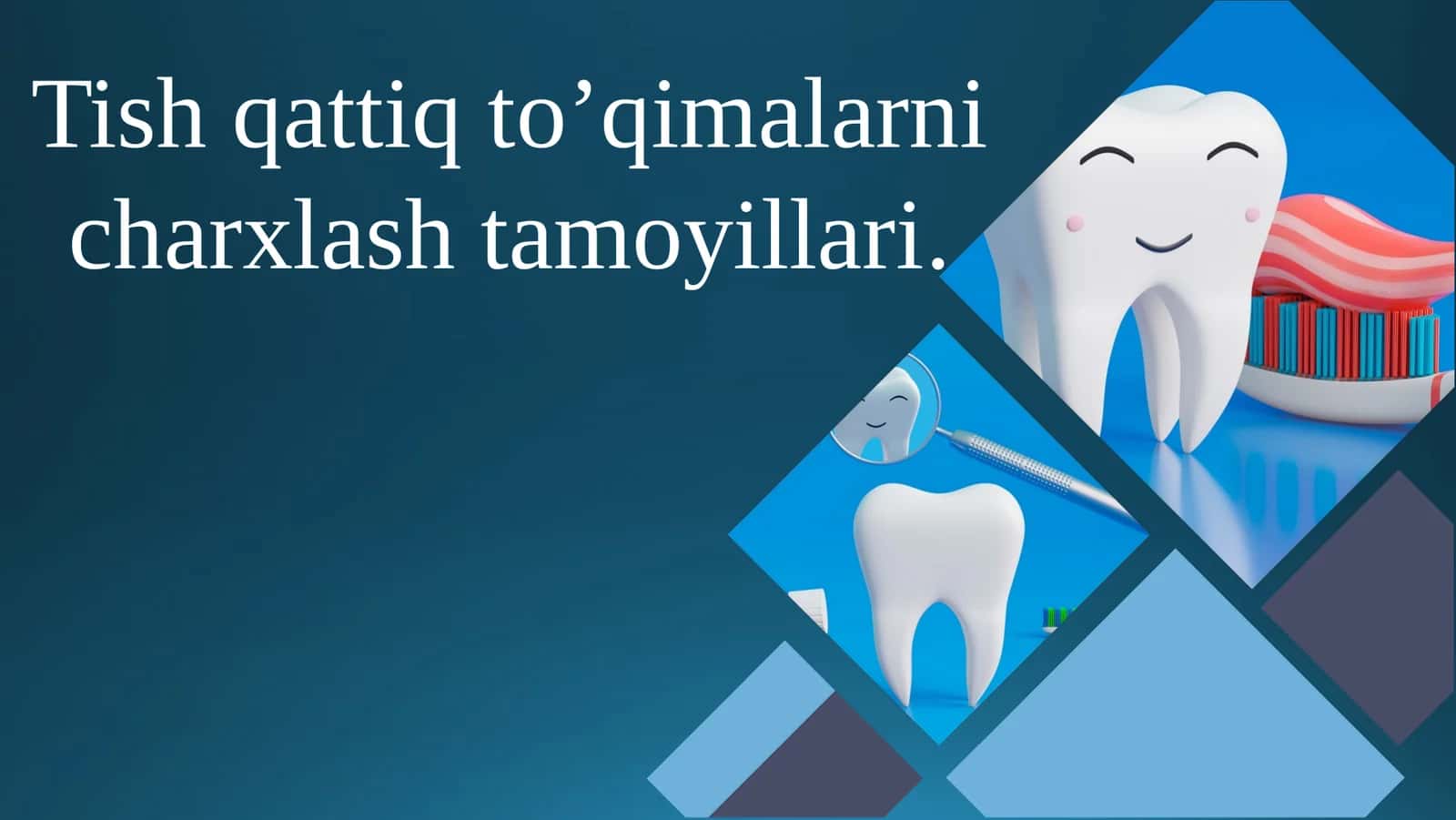 Tish qattiq to’qimalarni chaxlash tamoyillari 1